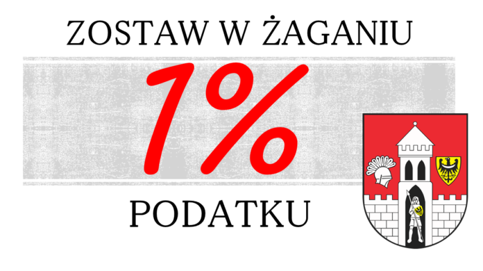 Zostaw w Żaganiu jeden procent podatku